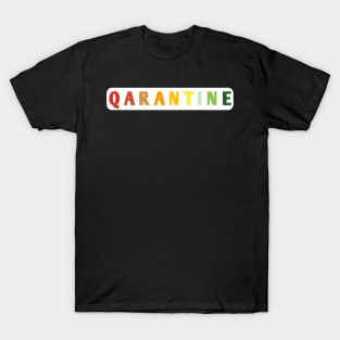 Quarantine T-Shirt